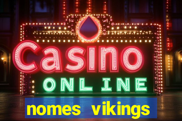 nomes vikings masculinos e significados